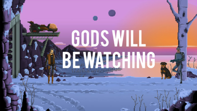 Gods Will Be Watching 